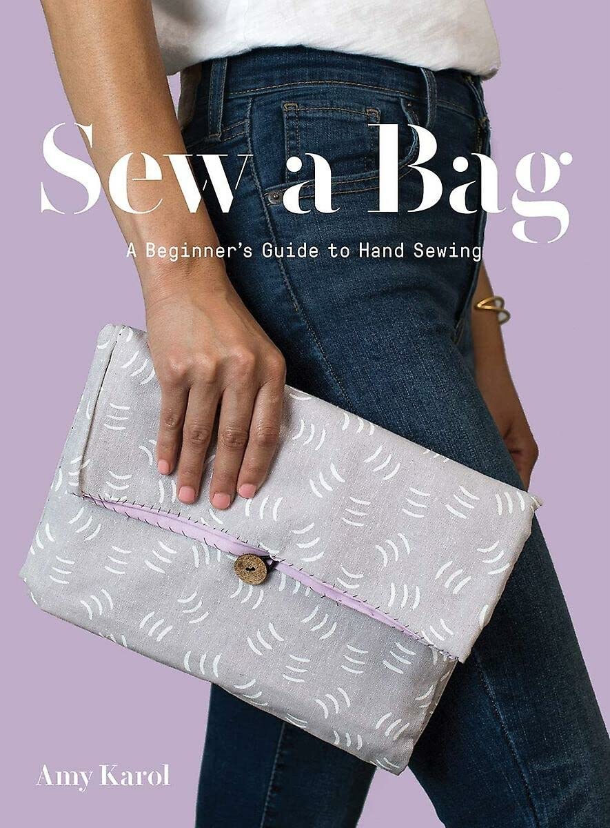 Sew A Bag: A Beginner