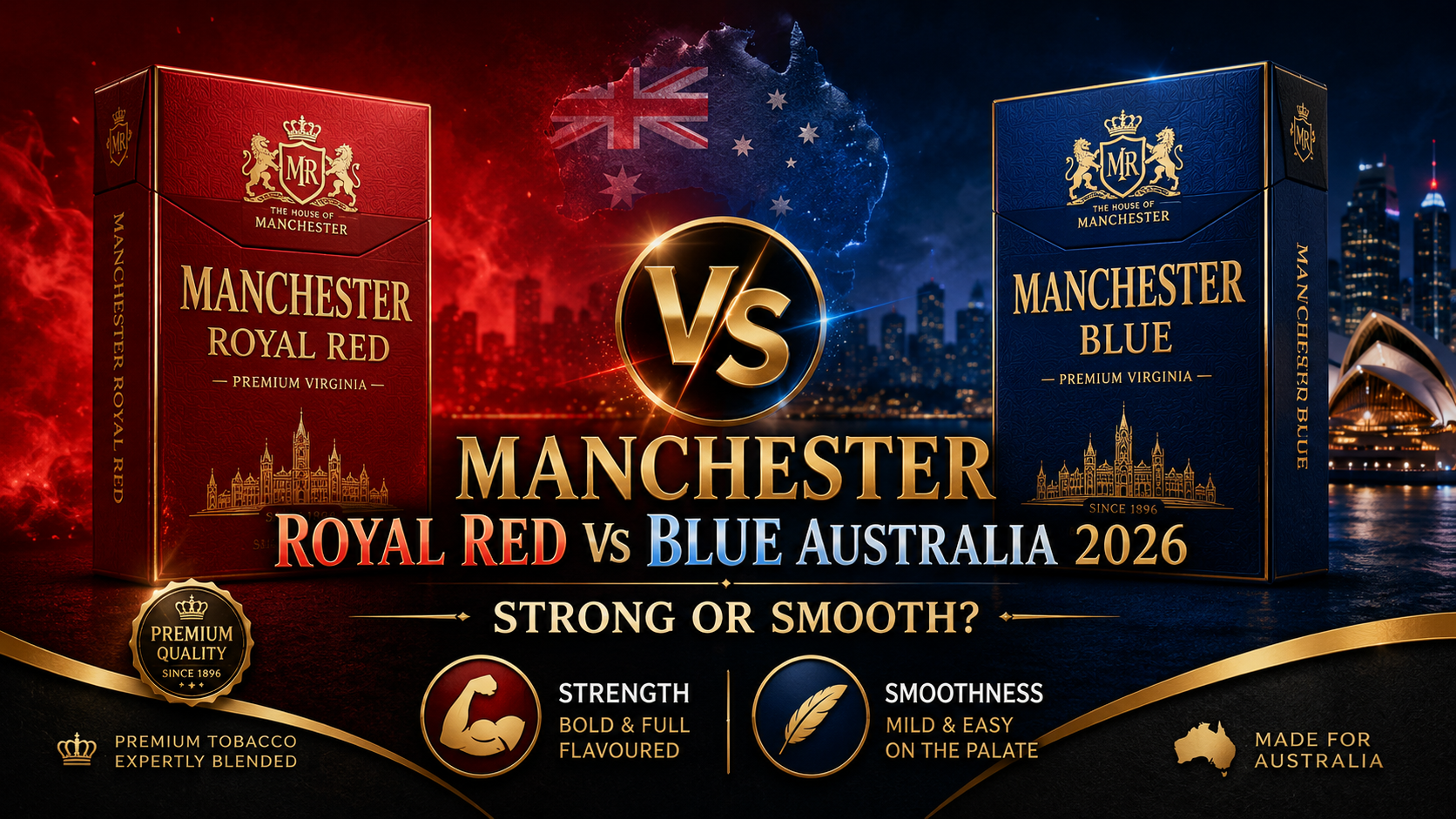 Manchester Royal Red or Blue Australia: Strong or Smooth?