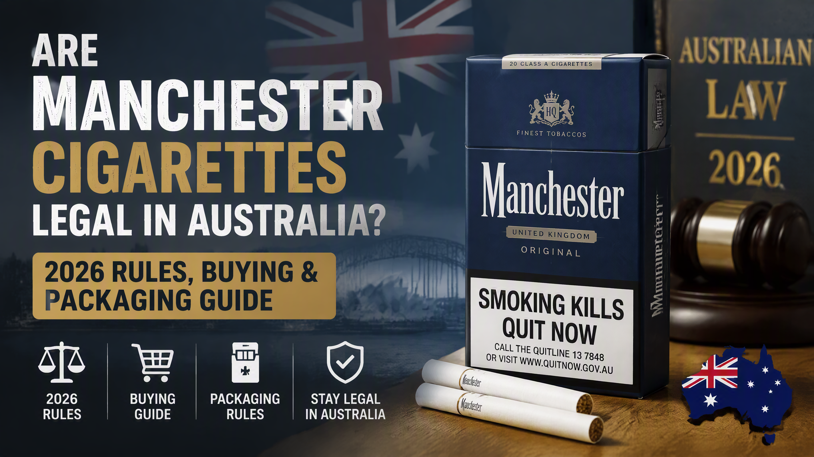 Are Manchester Cigarettes Legal in Australia? 2026 Rules, Buying & Packaging Guide