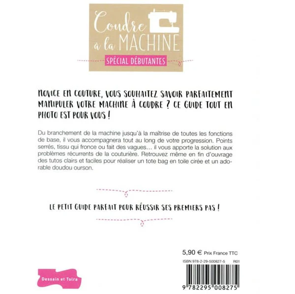Coudre �� la machine sp��cial d��butantes<br> Marie Debuisson
